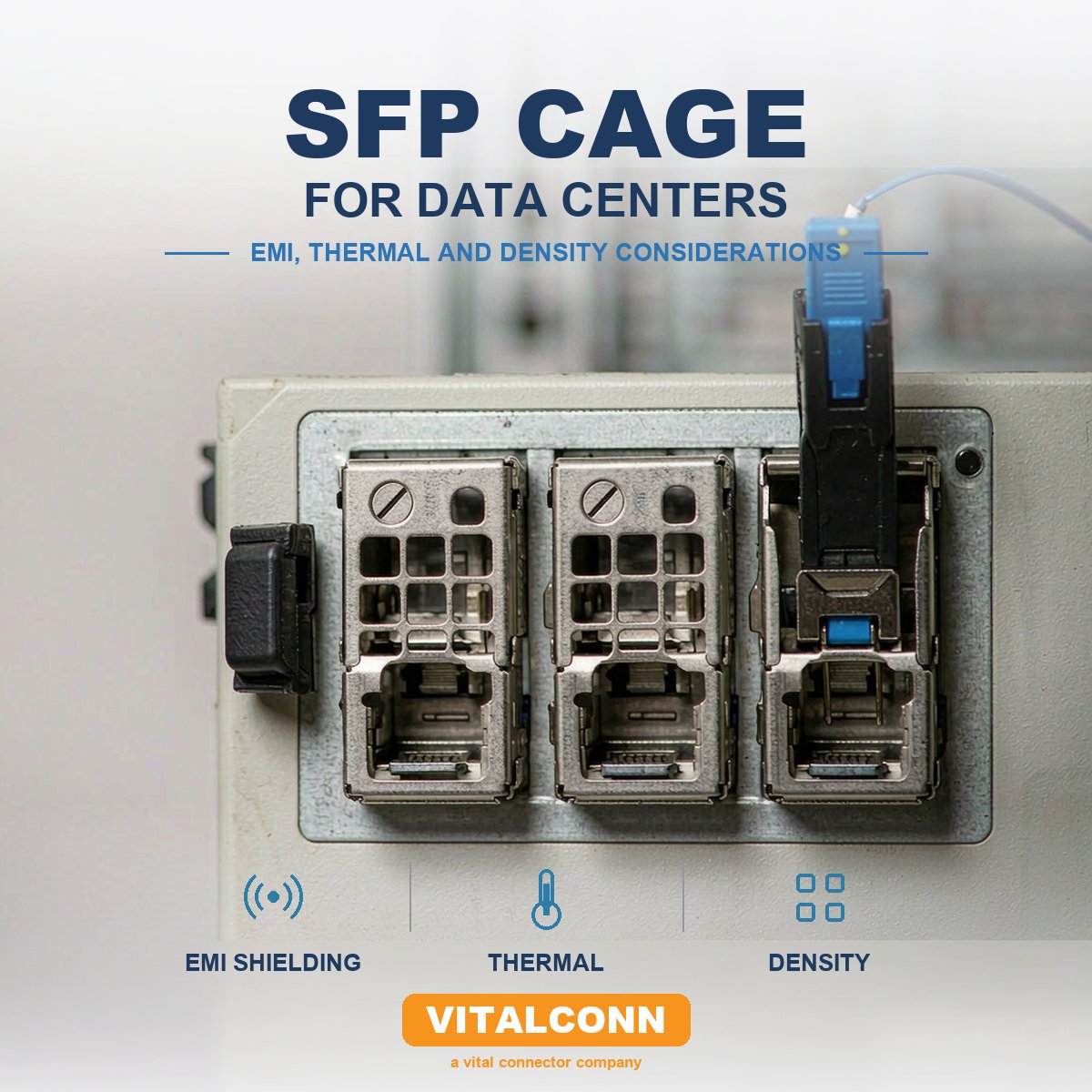 SFP Cage for Data Centers: EMI, Thermal and Density Considerations